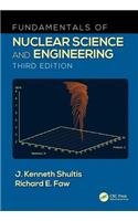 Fundamentals of Nuclear Science and Engineering