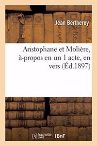 Aristophane Et Molière, À-Propos En Un 1 Acte, En Vers