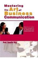 Mastering The Art Of Business Communication