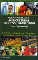 Objective Question Bank in Agricultural Process Engineering (Food Engineering)