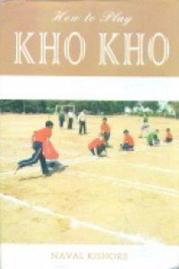 How to play KHO KHO [Hardcover] Naval Kishore