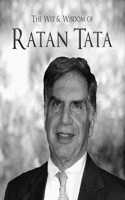 The Wit & Wisdom of Ratan Tata: (Quotes)