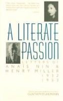 A Literate Passion: Letters of Anais Nin and Henry Miller, 1932-1953