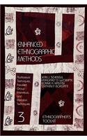 Enhanced Ethnographic Methods: Audiovisual Techniques, Focused Group Interviews, and Elicitation Techniques