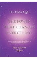 Violet Light, The Power That Changes Everything
