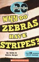 20 QUESTIONS: WHY DO ZEBRAS HAVE STRIPES?