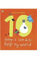 Ten Things I Can Do to Help My World