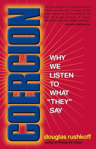 Coercion: Why We Listen to What "They" Say(English)