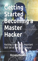 Getting Started Becoming a Master Hacker