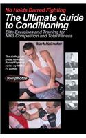 No Holds Barred Fighting: The Ultimate Guide to Conditioning