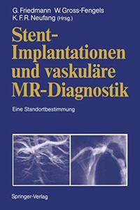 Stent-Implantationen Und Vaskulare MR-Diagnostik
