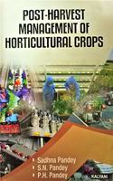 Post Harvest Management and Horticultural Crop.