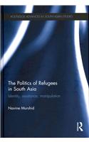 Politics of Refugees in South Asia