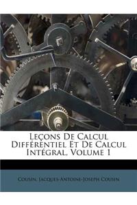Leçons de Calcul Différentiel Et de Calcul Intégral, Volume 1: (French)
