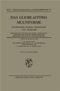 Das Glioblastoma Multiforme