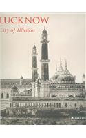 Lucknow City of Illusion