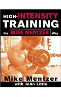 High-Intensity Training the Mike Mentzer Way