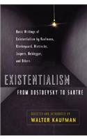 Existentialism from Dostoevsky to Sartre