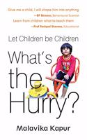 What's the Hurry?: Let Children be Children