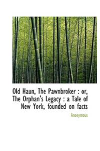 Old Haun, the Pawnbroker