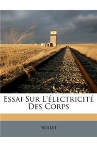 Essai Sur l'Électricité Des Corps: (French)