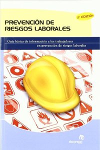 Prevencion de riesgos laborales: Guia basica de informacion a los trabajadores en prevencion de riesgos laborales