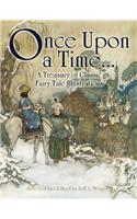 Once Upon a Time . . . a Treasury of Classic Fairy Tale Illustrations