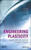 Engineering Plasticity - Theory and Applications in Metal Forming