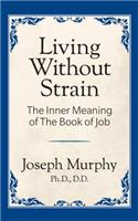 Living Without Strain: The Inner Meaning of the Book of Job