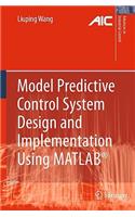 Model Predictive Control System Design and Implementation Using Matlab(r)