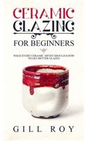 Ceramic Glazing for Beginners