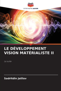 Le Développement Vision Matérialiste II