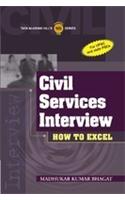Civil Services Interview (How to Excel)