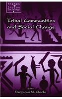 Tribal Communities and Social Change