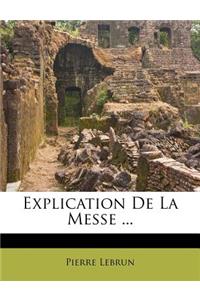 Explication de La Messe ...