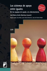 Los sistemas de apoyo entre iguales en la escuela: De los equipos de ayuda a la cibermentoria (Grao Educacion) (Spanish Edition)