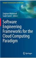 Software Engineering Frameworks for the Cloud Computing Paradigm