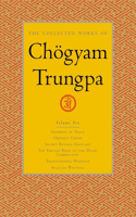 Collected Works of Chögyam Trungpa, Volume 6