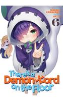 There's a Demon Lord on the Floor Vol. 6