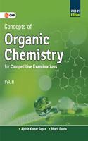 Concepts of Organic Chemistry for Competitive Examinations 2020-21 - Vol.II