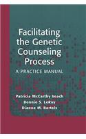Facilitating the Genetic Counseling Process: A Practice Manual