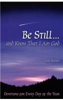 Be Still...and Know That I Am God