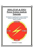 SKM, ETAP, & EDSA Power System Analysis Tutorials