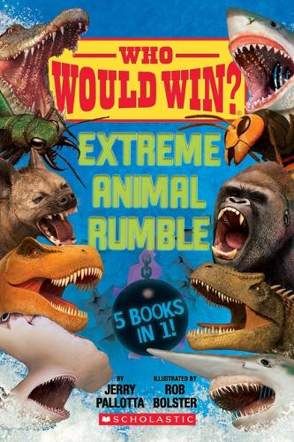 Who Would Win?: Extreme Animal Rumble: (Who Would Win?)