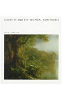 Diversity and The Tropical Rainforest