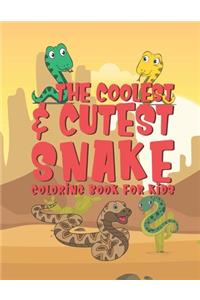 The Coolest & Cutest Snake Coloring Book For Kids