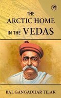 The Arctic Home In The Vedas (Hardcover Library Edition)