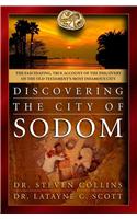 Discovering Sodom, the Fascinating, True Account of the Discovery of the Old Testament's Most Infamous City