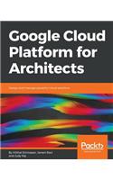 Google Cloud Platform for Architects