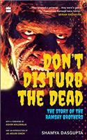 Dont Disturb the Dead: The Story of the Ramsay Brothers